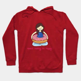 Donut Worry, Be Happy! Hoodie